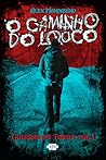 O Caminho do Louco (Guerras do Tarot - vol. 1) O Caminho do Louco (Guerras do Tarot - vol. 1)