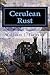 Cerulean Rust: Book Two of ...