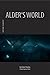 Alder's World Part III: Technoprey