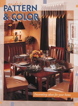 Guide to Pattern & Color: Decorating Ideas for Your Home (Paperback)
