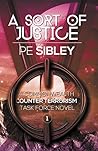 A Sort of Justice by P.E. Sibley