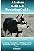 Alaskan Klee Kai Training Guide Alaskan Klee Kai Training Book Includes: Alaskan Klee Kai Socializing, Housetraining, Obedience Training, Behavioral Training, Cues & Commands and More