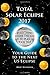 2017 Total Solar Eclipse: Your Guide to the Next US Eclipse (FULL COLOR PRINT EDITION)