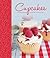 Cupcakes - A delicious collection of irresistible cupcake recipes