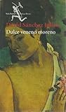 Dulce veneno moreno