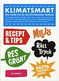 Klimatsmart: din guide till en miljövänligare vardag (Paperback)