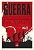 Guerra: O horror da guerra e seu legado para a humanidade (Portuguese Edition)