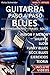 Blues - Guitarra Paso a Paso - con Videos HD: SHUFFLE BLUES - SLOW BLUES - FUNKY BLUES - ROCK BLUES: acompañamiento - frases - solos- - ejercicios - ... musicales en la guitarra) (Spanish Edition)