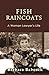 Fish Raincoats: A Woman Lawyer's Life