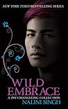 Wild Embrace by Nalini Singh