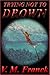 Trying Not to Drown: When My Brother Murdered His Neighbors, A Story of Horror, Loss and Learning to Overcome
