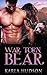 PARANORMAL ROMANCE: War Torn Bear: (Bear Shifter Navy SEAL Bad Boy Paranormal Fantasy Romance) (Paranormal Pregnancy Fantasy Romance)