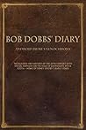 Bob Dobbs’ Diary:...