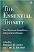 Essential Trinity: New Testament Foundations and Practical Relevance