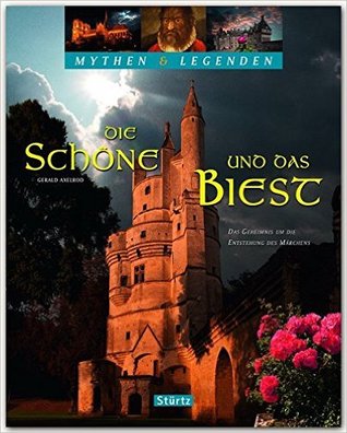 Mythen & Legenden - Die Schöne und das Biest - Das Geheimnis um die Entstehung des Märchens