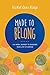 Made to Belong: A 6-Week Journey to Discover Your Life's Purpose