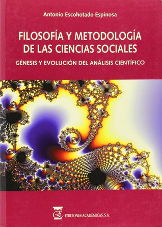 Filosofía y metodología de las ciencias sociales (Paperback)