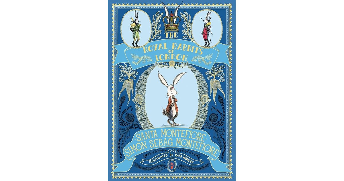 The Royal Rabbits Of London by Santa Montefiore
