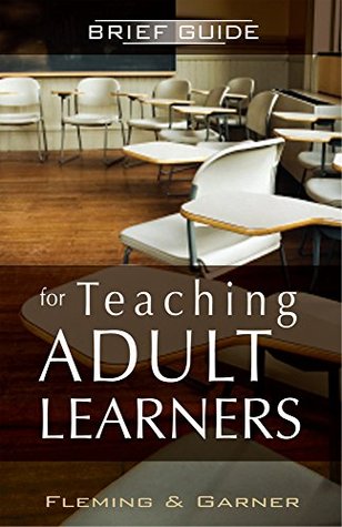 Brief Guide for Teaching Adult Learners (Kindle Edition)