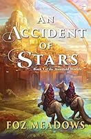An Accident of Stars (Manifold Worlds, #1)