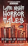 Late Night Horror Tales Vol 1: 10 Tales of horror