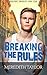 Breaking the Rules (Ridgemo...