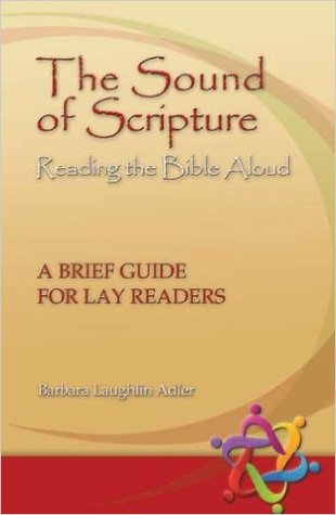 The Sound of Scripture: Reading the Bible Aloud - A Brief Guide for Lay Readers (Paperback)