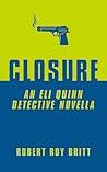 Closure: An Eli Quinn Mystery Closure: An Eli Quinn Mystery