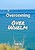Overcoming Overwhelm