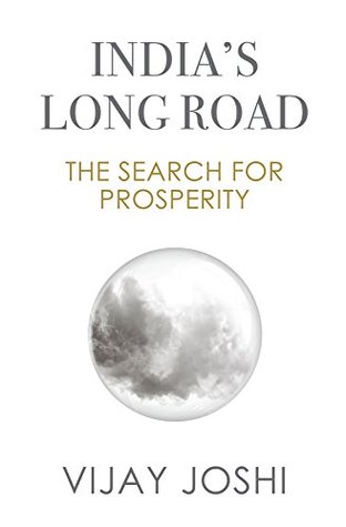 India's Long Road: The Search for Prosperity (Kindle Edition)