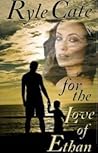 For The Love of Ethan by Cat Ryder