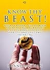 Know Thy Beast!: Your Personal Guidebook to Creating a Purposed Life Through Values, Habits, and Systems Thinking