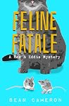 Feline Fatale (Rex & Eddie Mysteries #2) Feline Fatale (Rex & Eddie Mysteries #2)