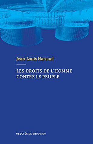 Les droits de l'homme contre le peuple (Kindle Edition)