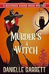Murder's a Witch by Danielle Garrett