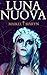 Luna Nuova - Gothic Horror Story (Italian Edition)