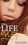 When Life Gets in...