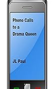Phone Calls to a Drama Queen