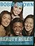 Beauty Rules: Fabulous Looks, Beauty Essentials, and Life Lessons for Loving Your Teens and Twenties