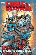 Cable & Deadpool, Volume 1: If Looks Could Kill