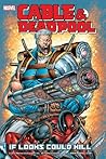Cable & Deadpool, Volume 1: If Looks Could Kill
