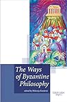 The Ways of Byzantine Philosophy