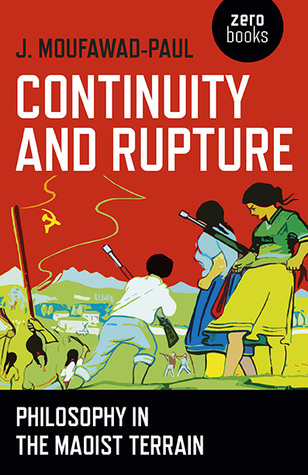 Continuity and Rupture: Philosophy in the Maoist Terrain