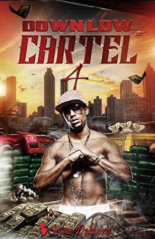 Down Low Cartel 4 (Kindle Edition)