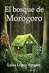 El bosque de Morogoro (Cuentos para la vida) (Spanish Edition)