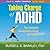 Taking Charge of ADHD: The Complete, Authoritative Guide for Parents