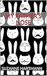 My Father’s Nose
