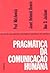 Pragmática da comunicação humana by Paul Watzlawick Pragmática da comunicação humana by Paul Watzlawick