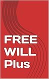 FREE WILL Plus
