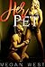 Her Pet (A Spicy Hot BDSM Quick Read)